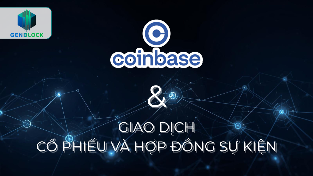 Coinbase mở rộng sang giao dịch cổ phiếu và hợp đồng sự kiện