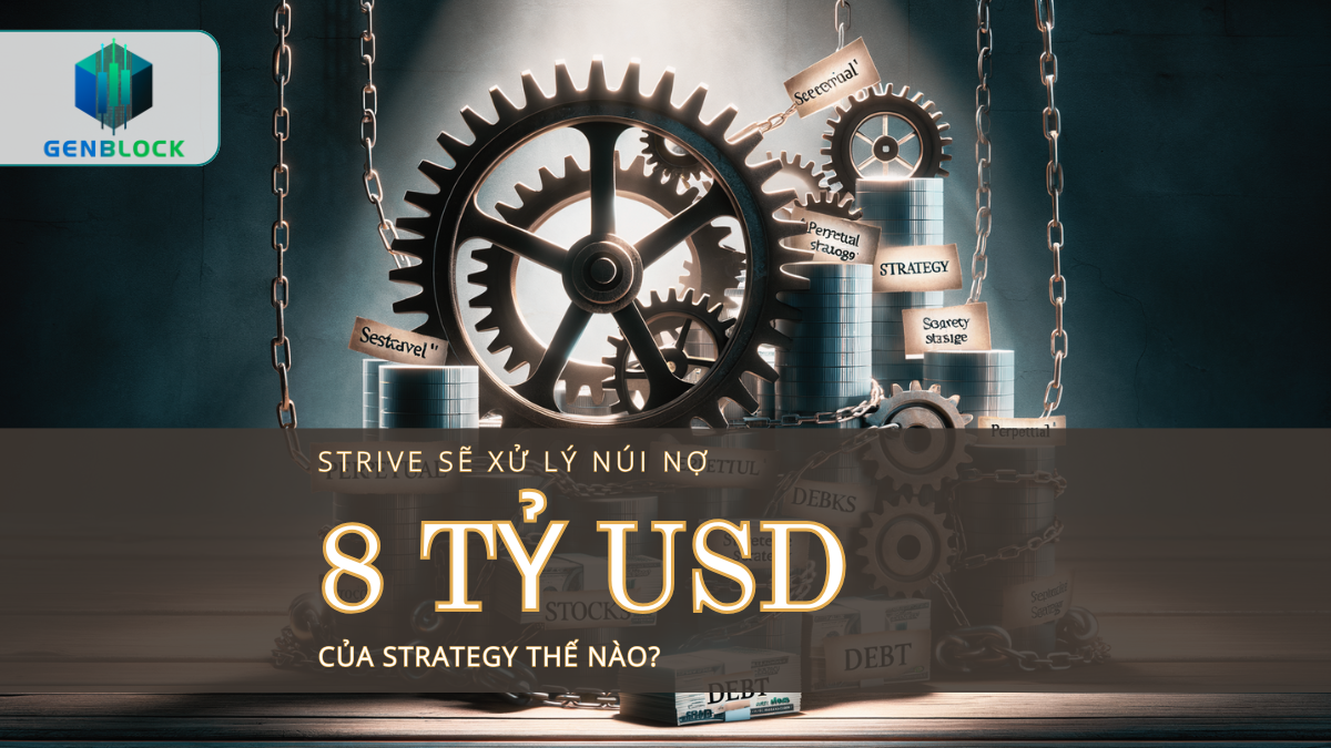 Strive mở lối xử lý “núi nợ” 8 tỷ USD của Strategy bằng cổ phiếu ưu đãi vĩnh viễn