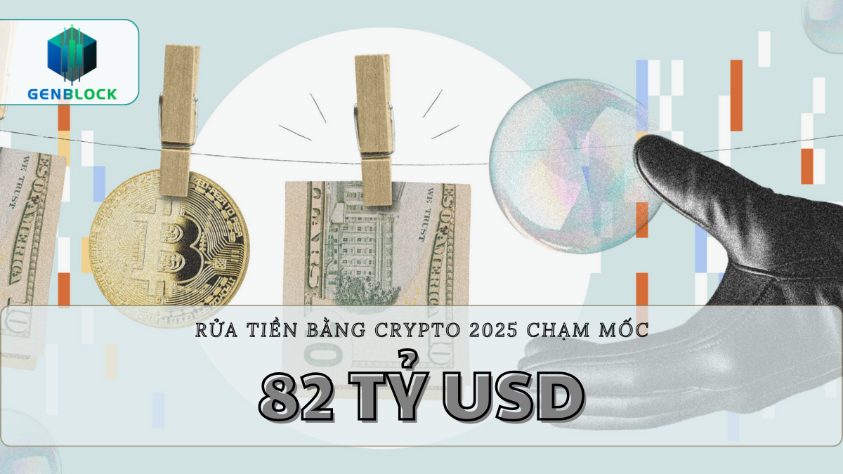 Rửa tiền bằng crypto chạm mốc 82 tỷ USD năm 2025